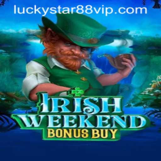 Adventure and Chance in 'IrishWeekendBonusBuy' with Luckystar88